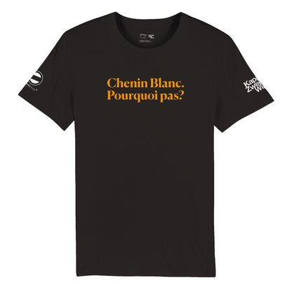 Chenin Blanc. Pourquoi pas? Organic Unisex Crewneck T-shirt